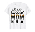 My Soccer Mom Era Funny Soccer Mom Mother T-Shirt - Graphic Print Unisex - T-Shirt, Sweatshirt, Hoodie