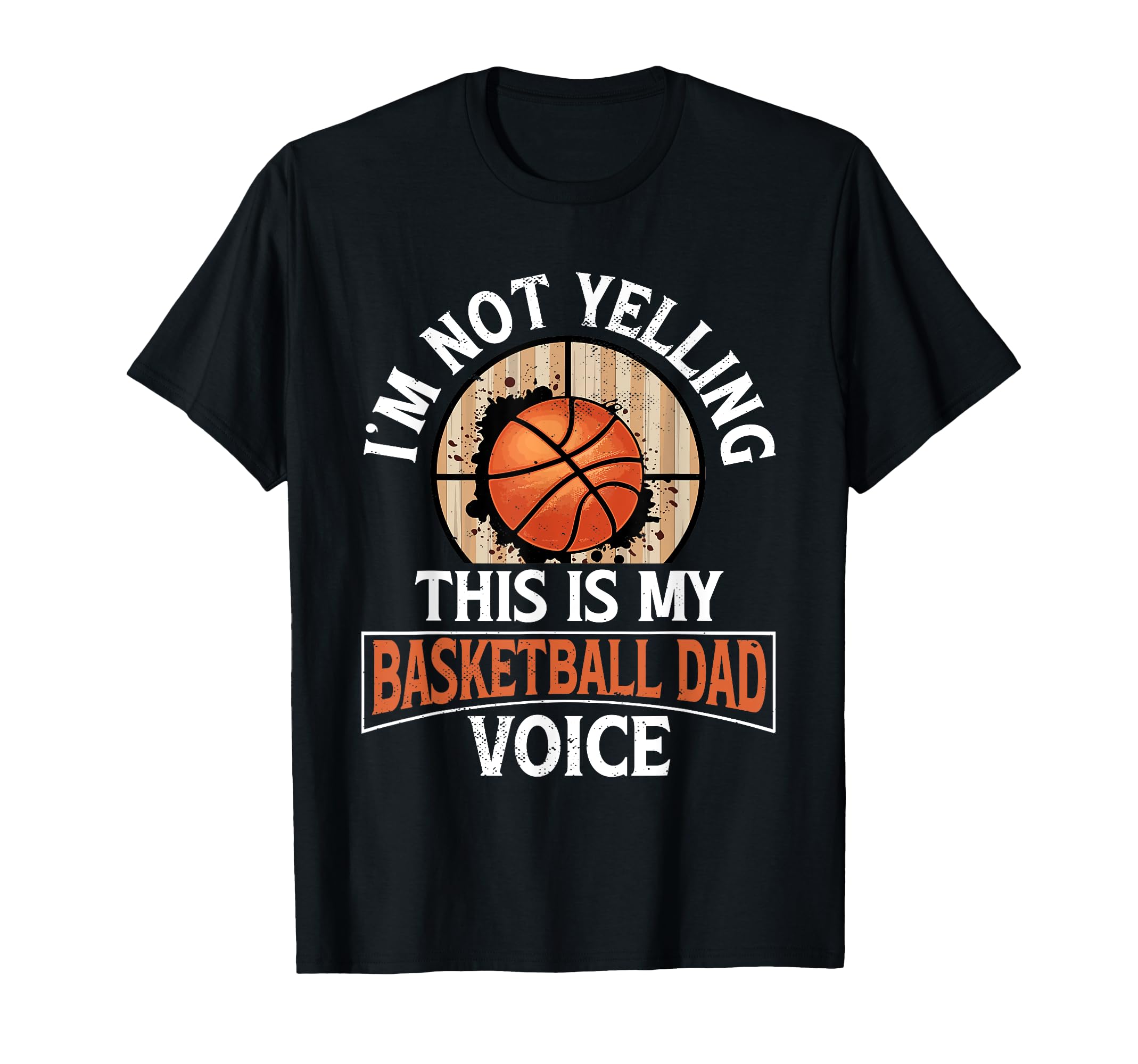 Fathers Day Basketball Dad Game Day T-Shirt - Graphic Print Men Women - T-Shirt, Sweatshirt, Hoodie