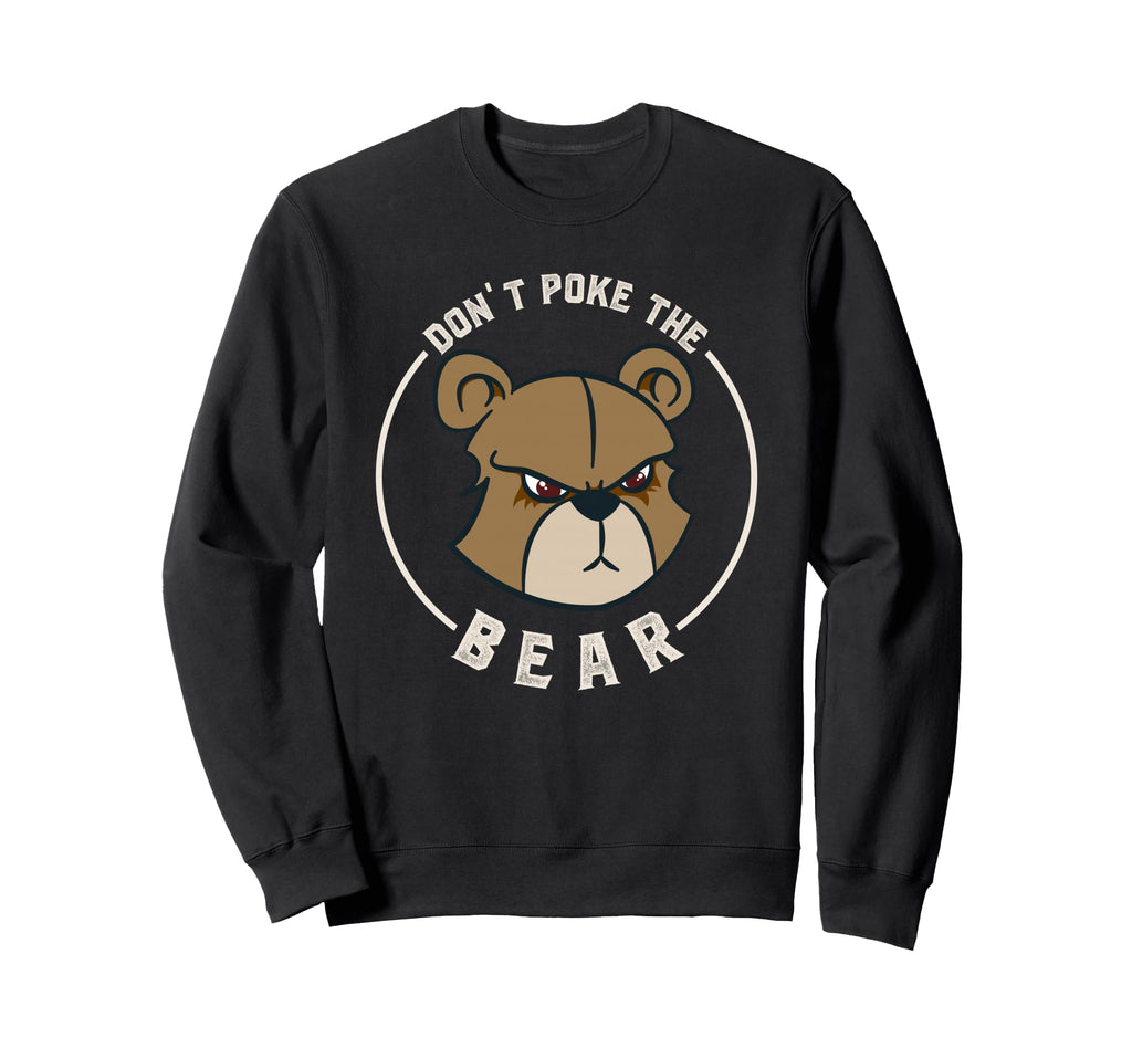 Dont Poke Mama Papa Bear Sweatshirt - Minimalist Print Men Women - T-Shirt, Sweatshirt, Hoodie