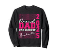 Proud Dad 2025 Graduate Grad Prom Sweatshirt - Fun Novelty Design Unisex - T-Shirt, Sweatshirt, Hoodie