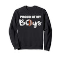 Proud My Funny Football Soccer Sweatshirt - Fun Novelty Design Men Women - T-Shirt, Sweatshirt, Hoodie