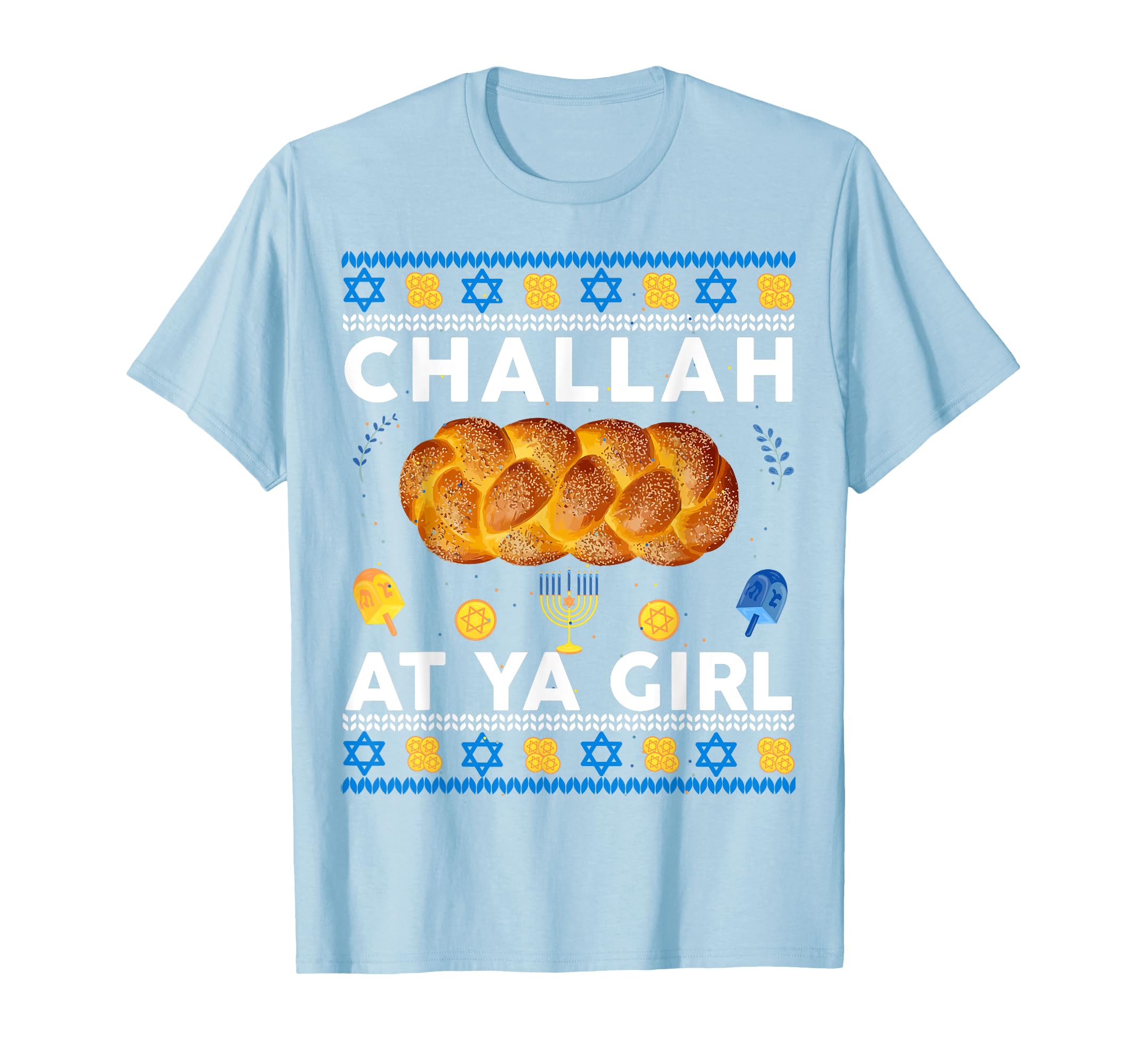 Challah Ya Funny Chanukah Jewish T-Shirt - Custom Art Print Men Women - T-Shirt, Sweatshirt, Hoodie