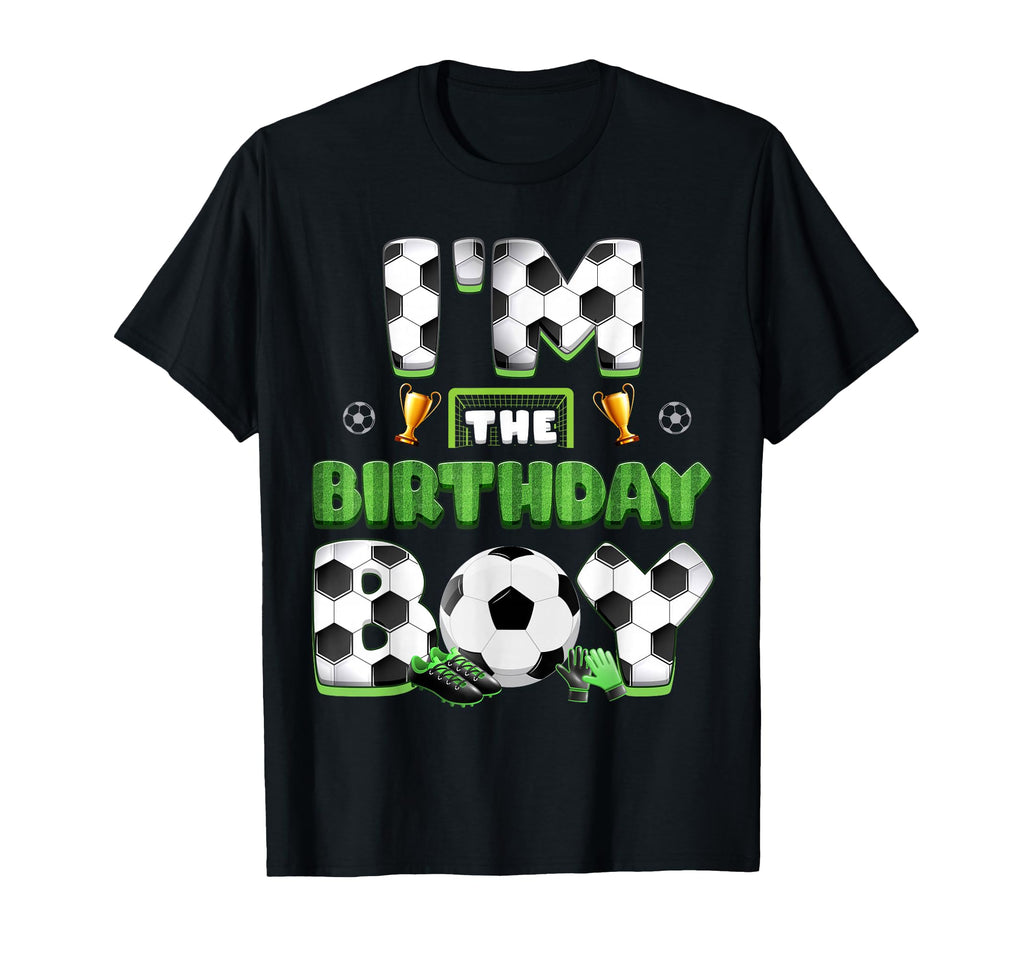 Im Birthday Soccer Group Family T-Shirt - Casual Everyday Wear Unisex - T-Shirt, Sweatshirt, Hoodie