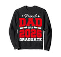 Proud Dad Class 2026 Graduate Sweatshirt - Novelty Apparel for Adults - T-Shirt, Sweatshirt, Hoodie