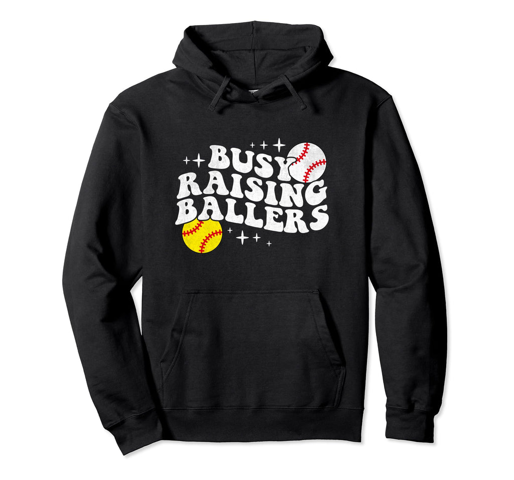 Busy Raising Ballers Softball Baseball Hoodie - Unique Graphic Men Women - T-Shirt, Sweatshirt, Hoodie