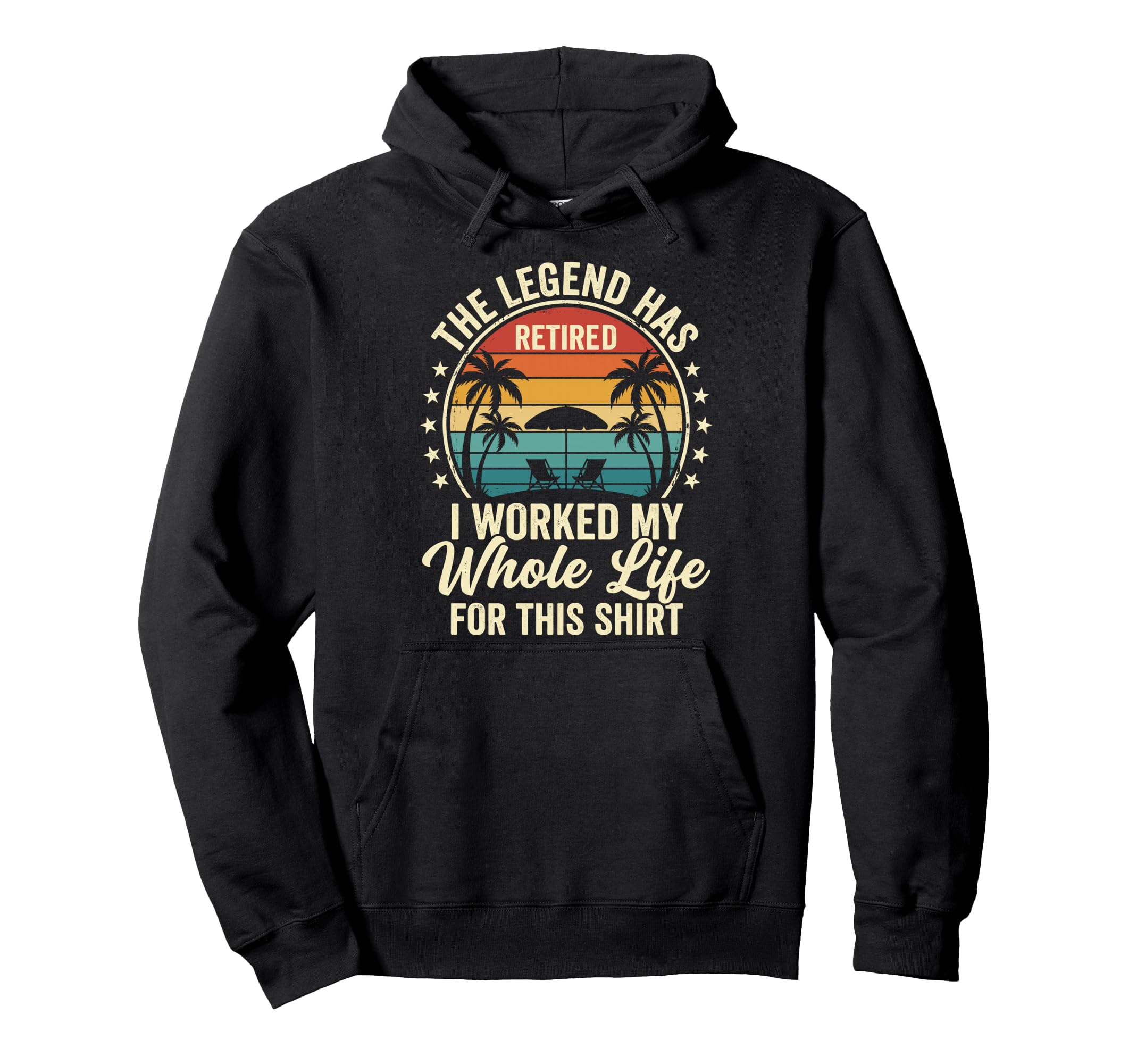 Legend Has Retired Worked My Whole Life Hoodie - Unique Graphic for Adults - T-Shirt, Sweatshirt, Hoodie