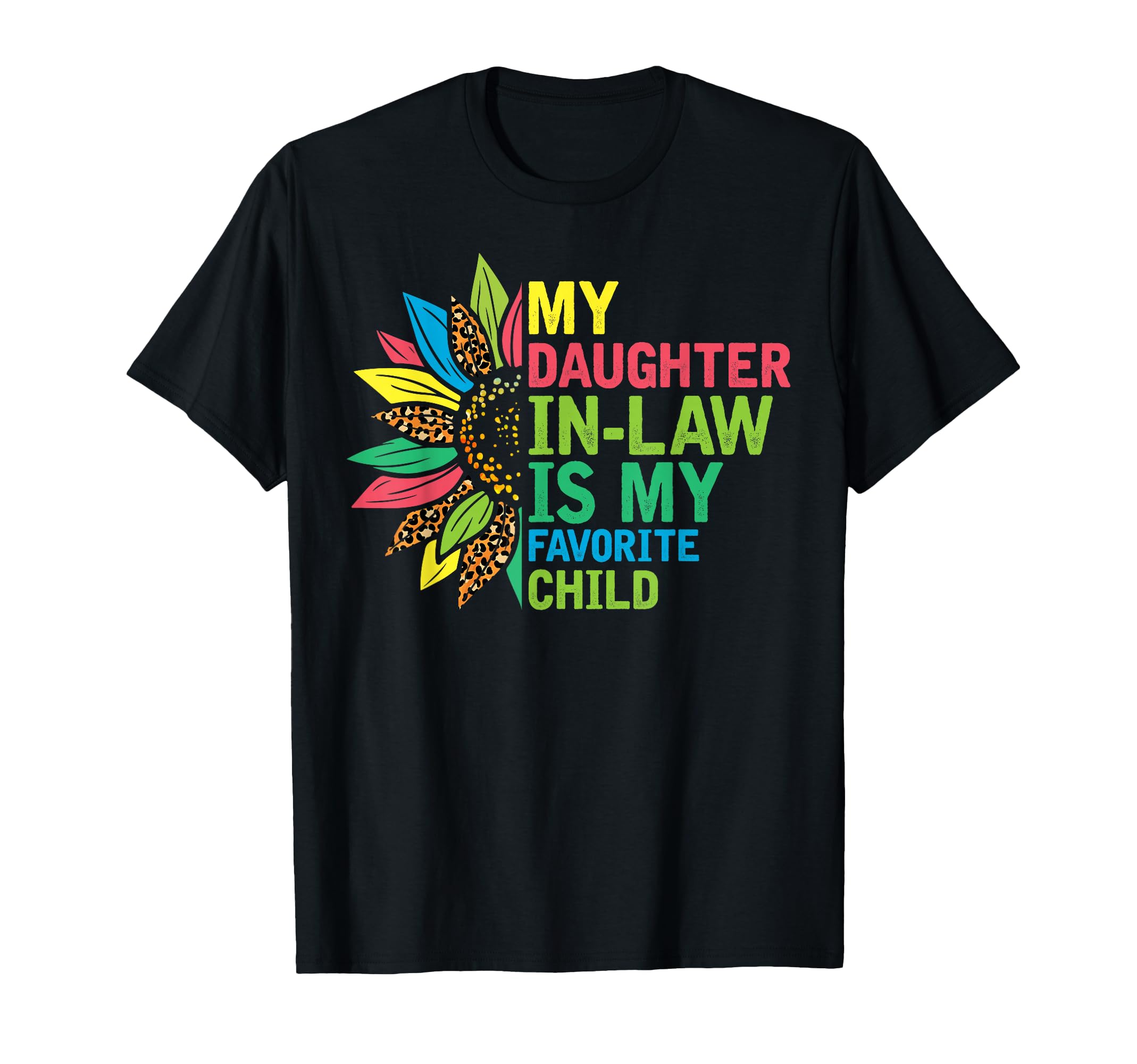 My Daughter Law Is My Favorite Child T-Shirt - Aesthetic Graphic Unisex - T-Shirt, Sweatshirt, Hoodie