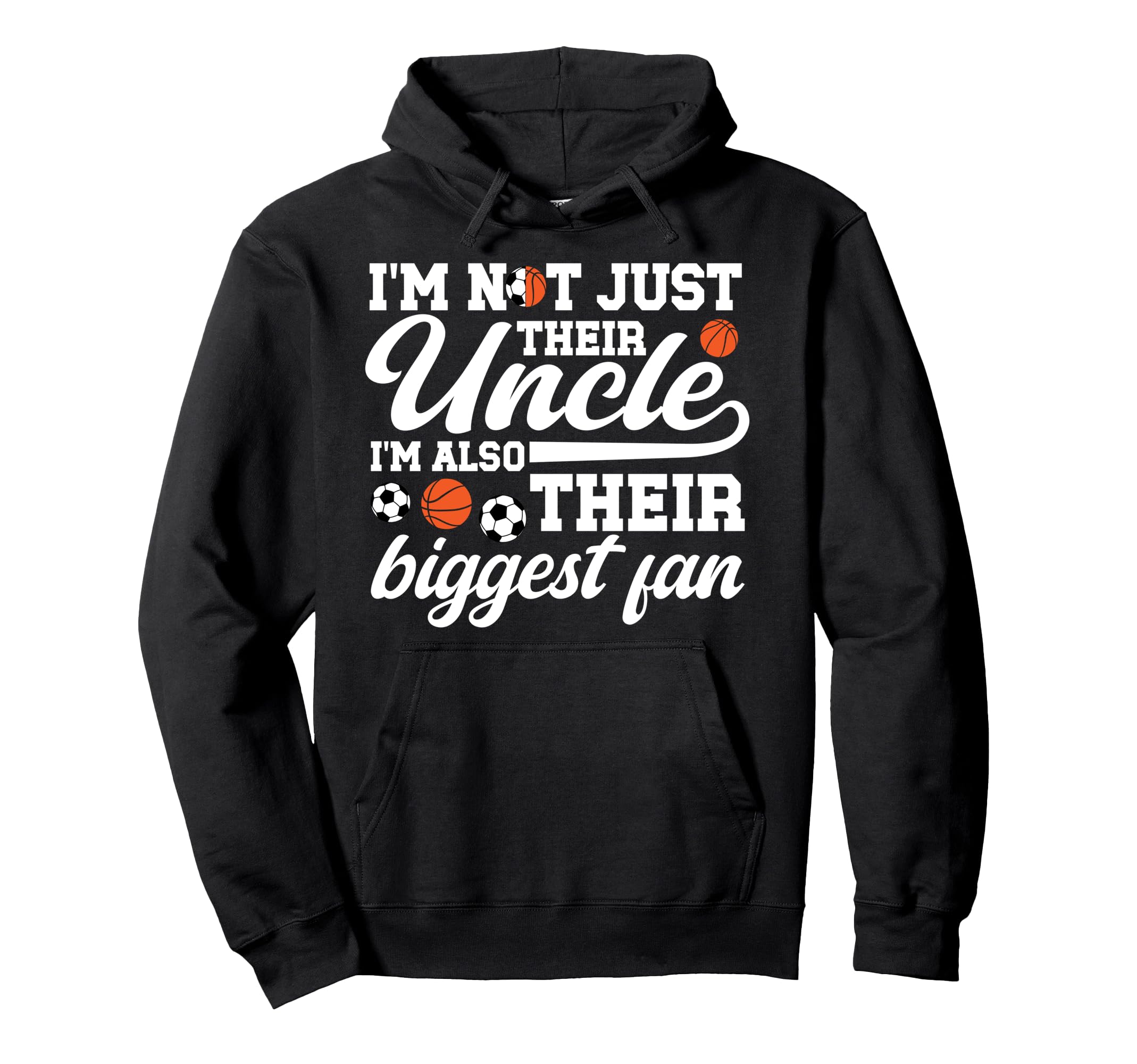 Their Biggest Fan Soccer Basketball Uncle Hoodie - Streetwear Style Unisex - T-Shirt, Sweatshirt, Hoodie