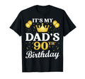 Its My Dads 90Th Birthday 90 Years Old T-Shirt - Novelty Apparel Unisex - T-Shirt, Sweatshirt, Hoodie