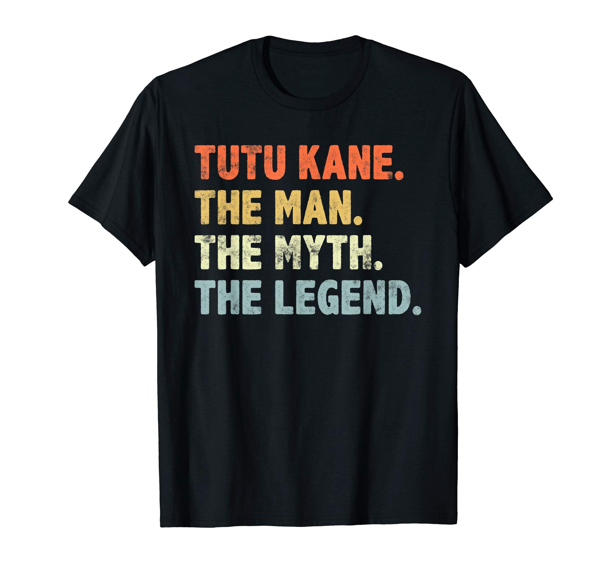 Tutu Kane Myth Legend Fathers Day Gift T-Shirt - Minimalist Print Unisex - T-Shirt, Sweatshirt, Hoodie