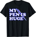 Funny My Pen Is Huge Offensive Sarcastic Humor - Adult & Kids T-Shirts, Sweatshirts & Hoodies apparel design preview 1
