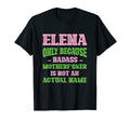 Badass Elena Name Unique Nickname T-Shirt - Unique Graphic for Adults - T-Shirt, Sweatshirt, Hoodie