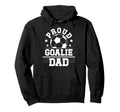 Proud Soccer Goalie Dad Soccer Hoodie - Minimalist Print Men Women - T-Shirt, Sweatshirt, Hoodie