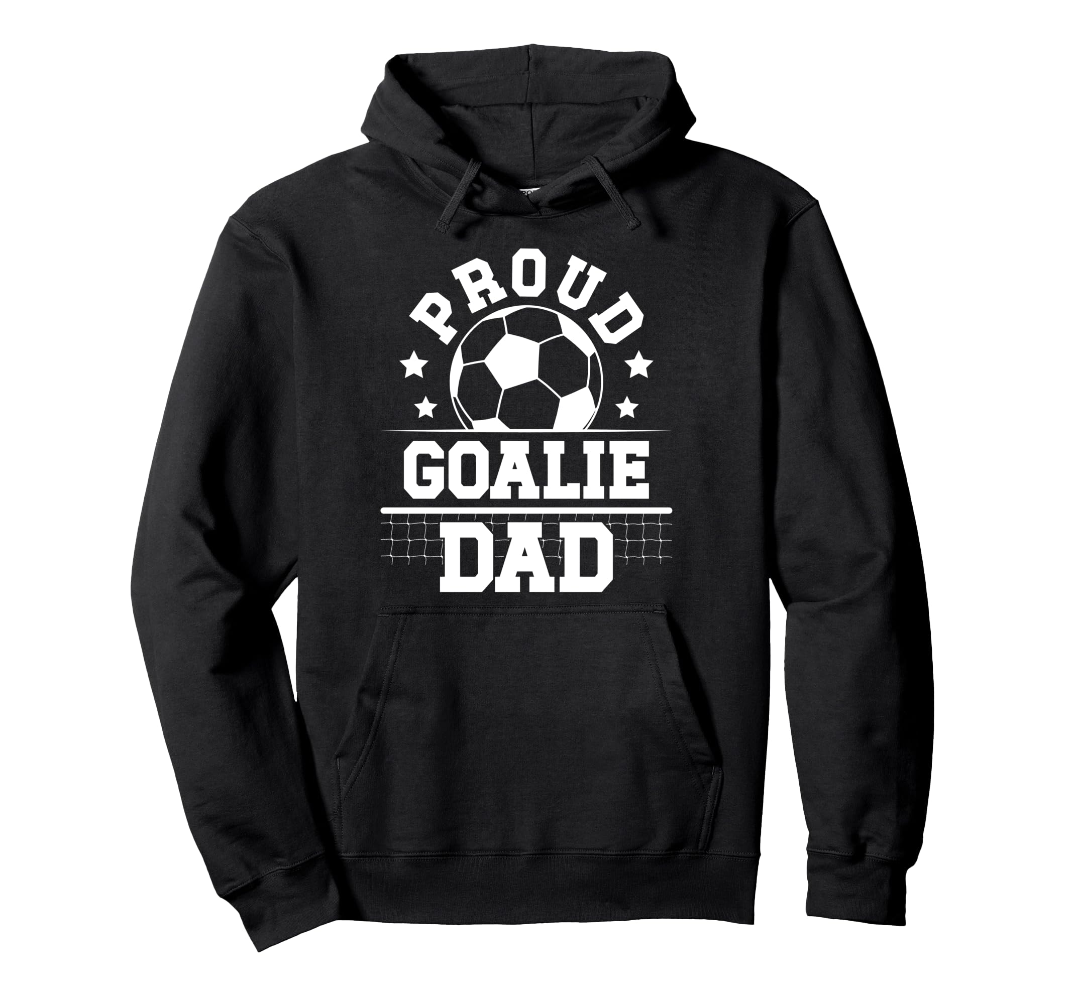Proud Soccer Goalie Dad Soccer Hoodie - Custom Art Print for Adults - T-Shirt, Sweatshirt, Hoodie
