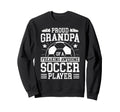 Proud Grandpa Soccer Player Grandfather Sweatshirt - Graphic Print Unisex - T-Shirt, Sweatshirt, Hoodie