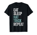 Eat Sleep Hat Trick Repeat Funny T-Shirt - Fun Novelty Design for Adults - T-Shirt, Sweatshirt, Hoodie