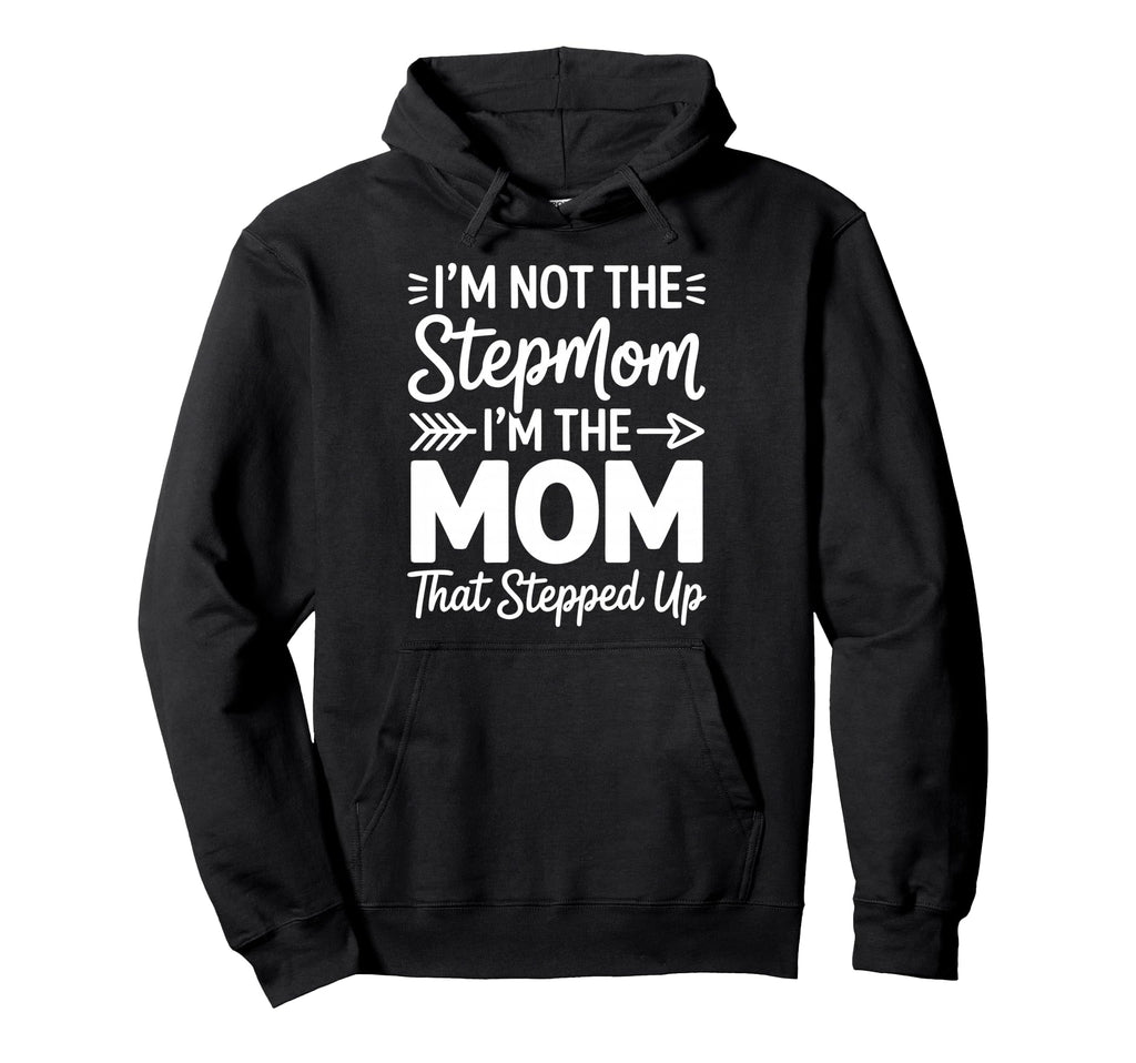 Step Mom Step Parent Family Hoodie - Fun Novelty Design for Adults - T-Shirt, Sweatshirt, Hoodie