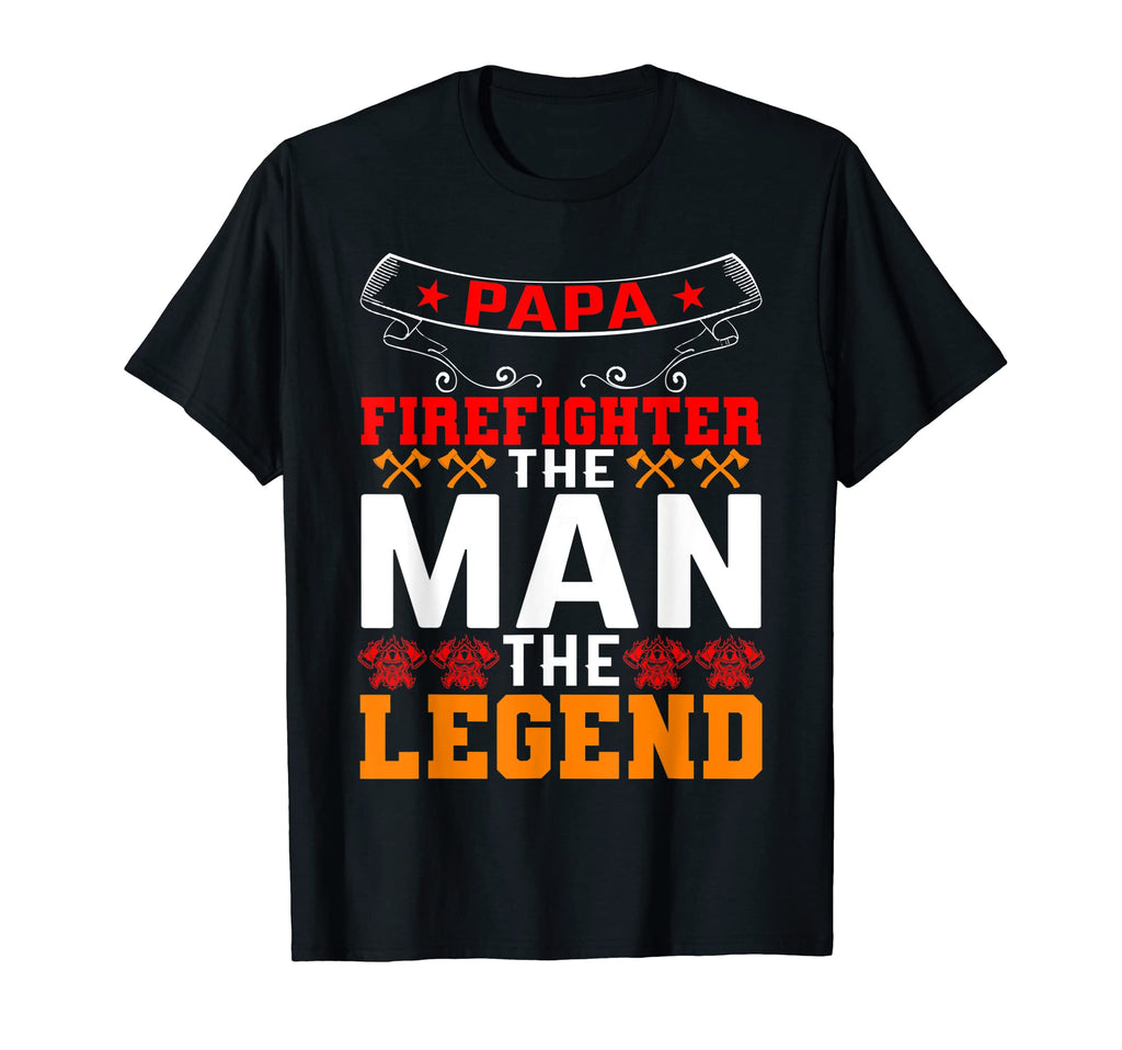 Papa Firefighter Legend Firefighter Dad T-Shirt - Novelty Apparel Unisex - T-Shirt, Sweatshirt, Hoodie