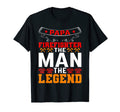 Papa Firefighter Legend Firefighter Dad T-Shirt - Novelty Apparel Unisex - T-Shirt, Sweatshirt, Hoodie