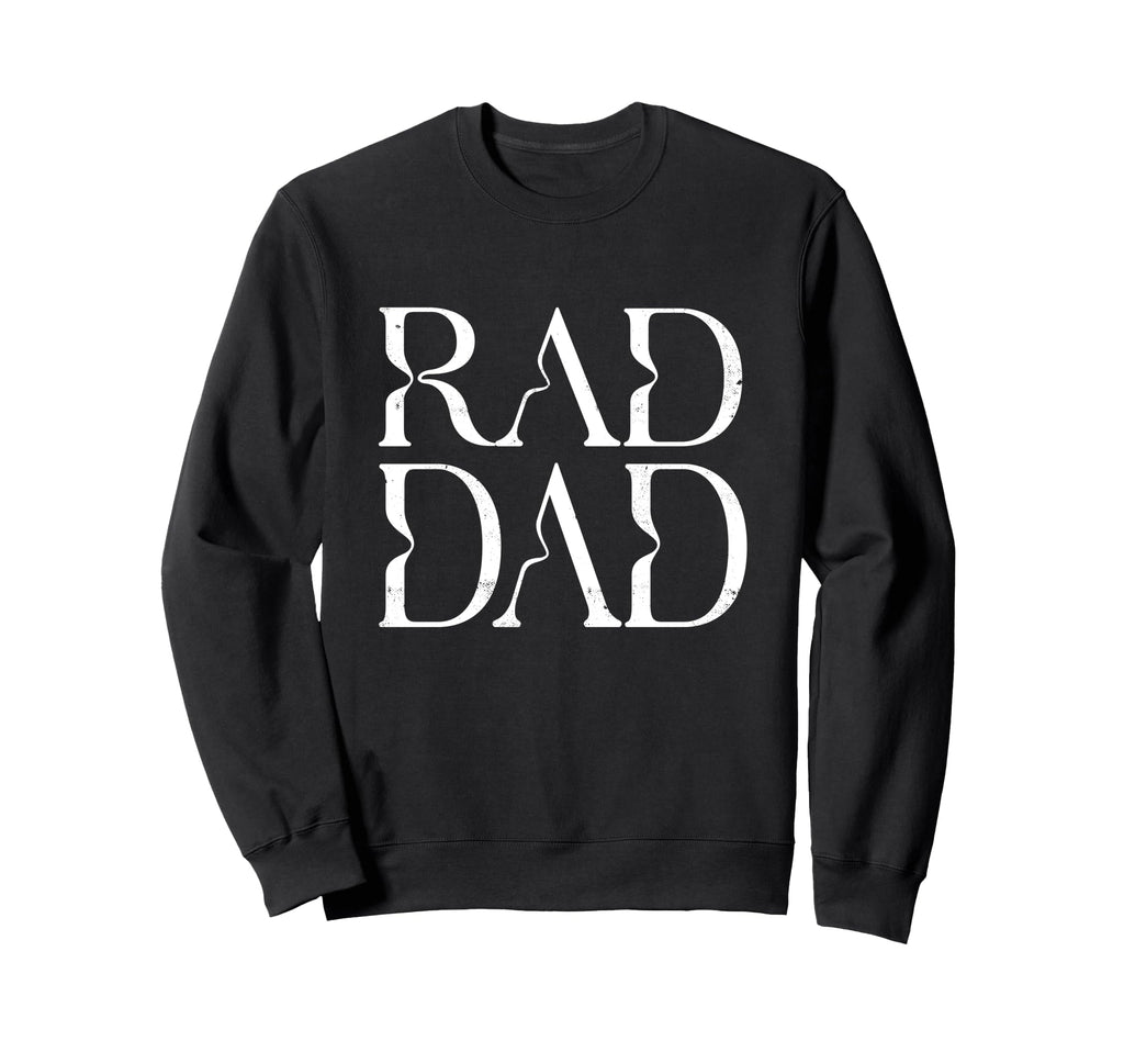 Rad Dad Rad Dad Fathers Day Sweatshirt - Minimalist Print for Adults - T-Shirt, Sweatshirt, Hoodie