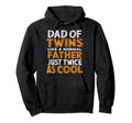 Twin Dad Novelty Funny Daddy Fathers Hoodie - Streetwear Style Men Women - T-Shirt, Sweatshirt, Hoodie
