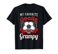 My Favorite Goalie Calls Me Grampy T-Shirt - Fun Novelty Design for Adults - T-Shirt, Sweatshirt, Hoodie