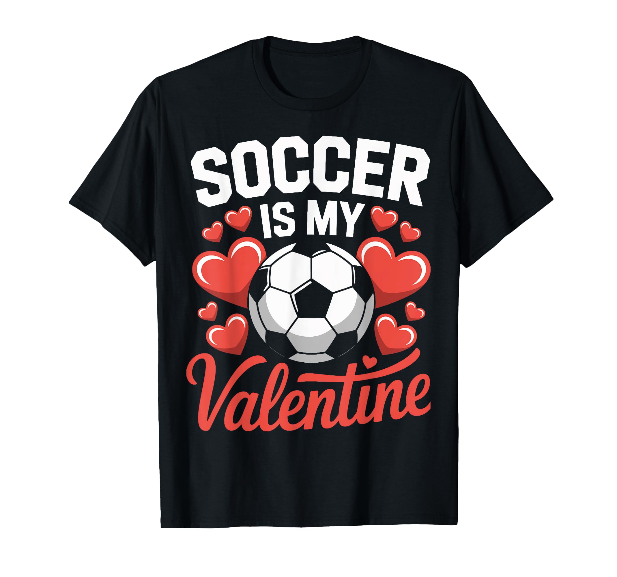 Soccer Is My Valentine Soccer Fan Lovers T-Shirt - Aesthetic Graphic Unisex - T-Shirt, Sweatshirt, Hoodie