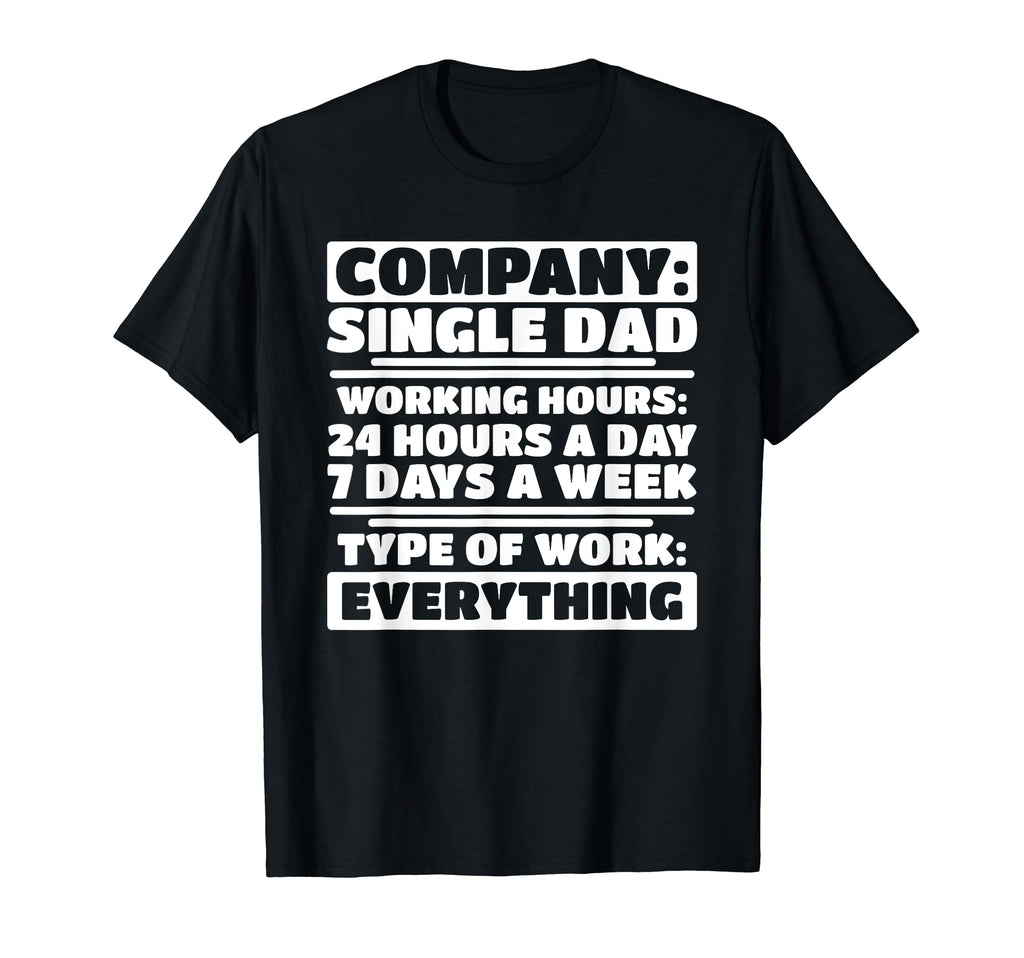 Company Single Dad Funny Single Dad T-Shirt - Minimalist Print Men Women - T-Shirt, Sweatshirt, Hoodie