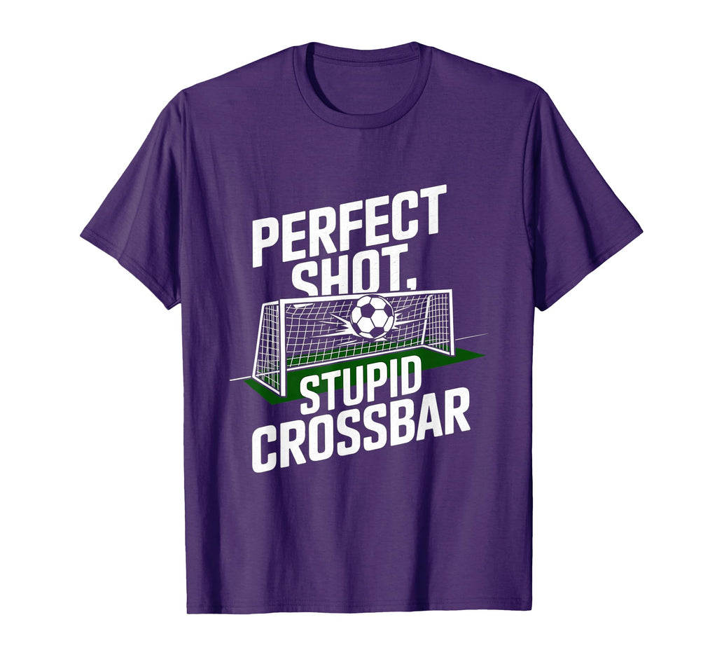 Shot Stupid Crossbar Funny Soccer Player T-Shirt - Minimalist Print Unisex - T-Shirt, Sweatshirt, Hoodie