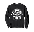 Soccer Dad Family Matching Soccer Sweatshirt - Unique Graphic for Adults - T-Shirt, Sweatshirt, Hoodie