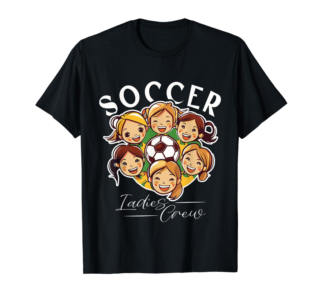 Soccer Ladies Crew Soccer Team Group T-Shirt - Streetwear Style for Adults - T-Shirt, Sweatshirt, Hoodie