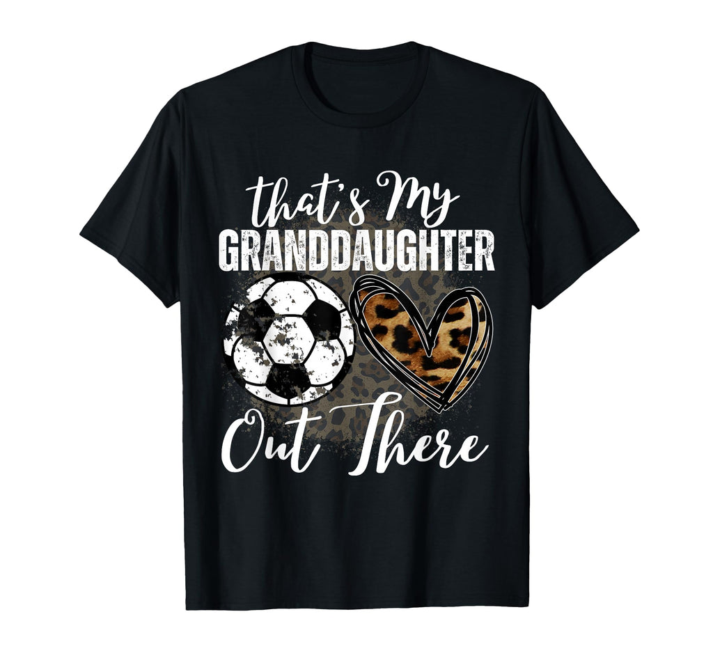 Thats My Granddaughter Out There T-Shirt - Aesthetic Graphic for Adults - T-Shirt, Sweatshirt, Hoodie