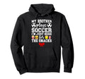 My Brother Plays Soccer Sister Hoodie - Casual Everyday Wear Men Women - T-Shirt, Sweatshirt, Hoodie