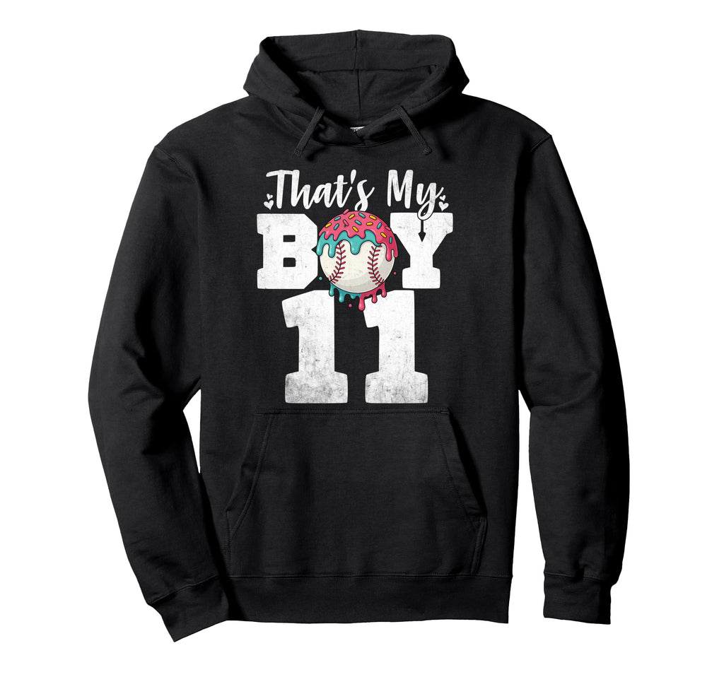 Thats My Baseball 11 Number Mom Dad 11 Hoodie - Casual Everyday Wear Unisex - T-Shirt, Sweatshirt, Hoodie