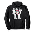 Thats My Baseball 11 Number Mom Dad 11 Hoodie - Casual Everyday Wear Unisex - T-Shirt, Sweatshirt, Hoodie