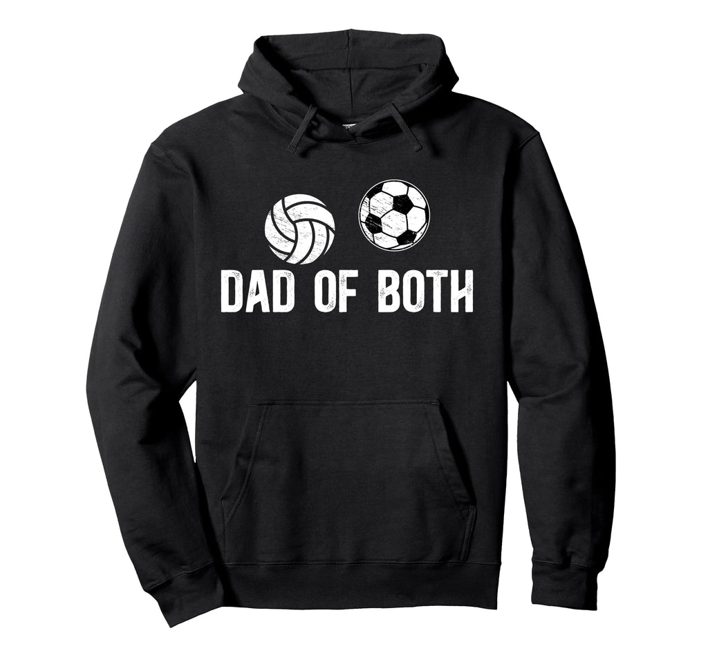 Dad Both Proud Volleyball Soccer Dad Hoodie - Trendy Graphic Unisex - T-Shirt, Sweatshirt, Hoodie