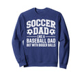 Soccer Dad Balls Sweatshirt - Custom Art Print Unisex - T-Shirt, Sweatshirt, Hoodie