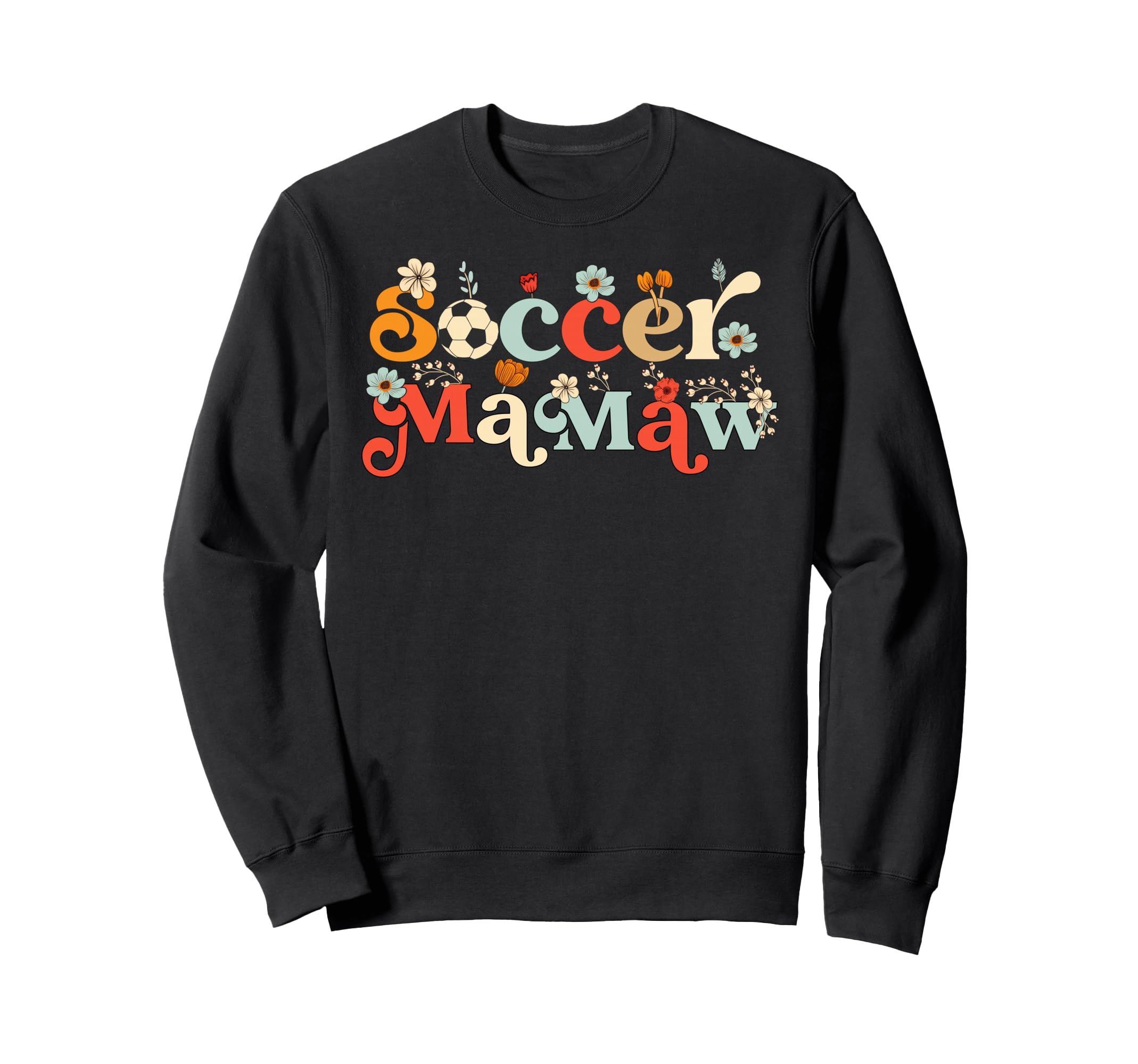 Soccer Mamaw Grandma Wildflower Boho Sweatshirt - Graphic Print Men Women - T-Shirt, Sweatshirt, Hoodie