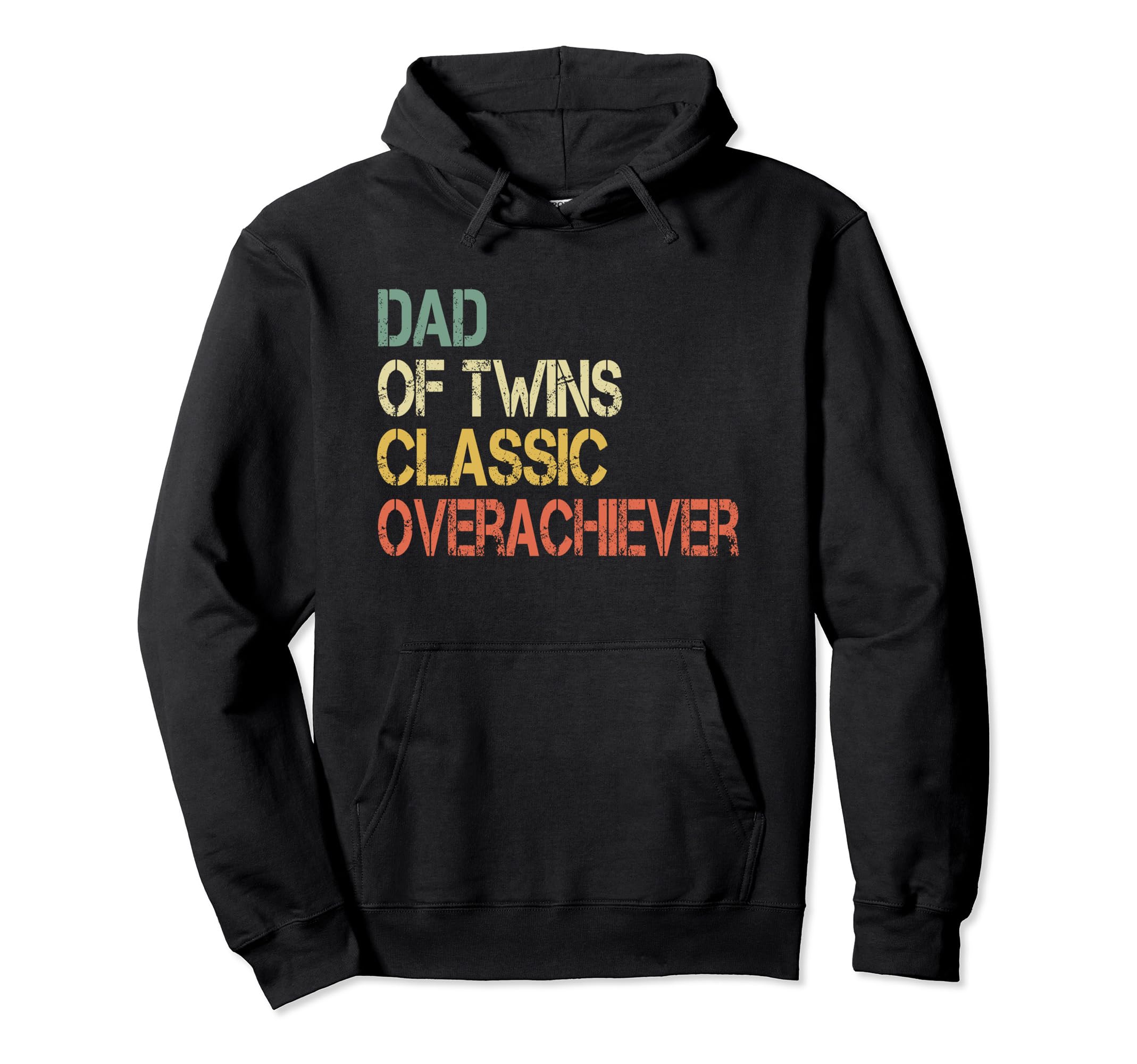 Dad Twins Overachiever Father Twin Hoodie - Casual Everyday Wear Men Women - T-Shirt, Sweatshirt, Hoodie