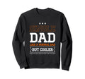 Like Normal Dad But Cooler Sweatshirt - Aesthetic Graphic for Adults - T-Shirt, Sweatshirt, Hoodie