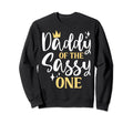 Daddy Sassy One 1St Birthday Sweatshirt - Aesthetic Graphic Men Women - T-Shirt, Sweatshirt, Hoodie