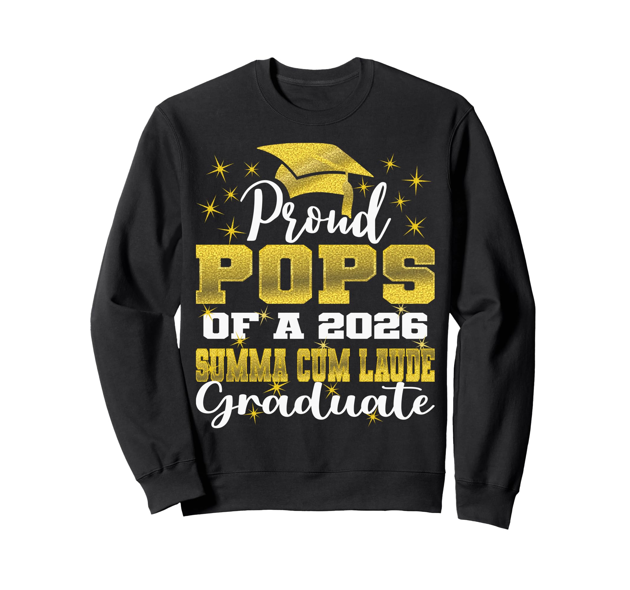 Proud Pops 2026 Summa Cum Laude Sweatshirt - Unique Graphic for Adults - T-Shirt, Sweatshirt, Hoodie