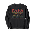 Mens Papa Myth Legend Mens Dad Father Sweatshirt - Aesthetic Graphic Unisex - T-Shirt, Sweatshirt, Hoodie