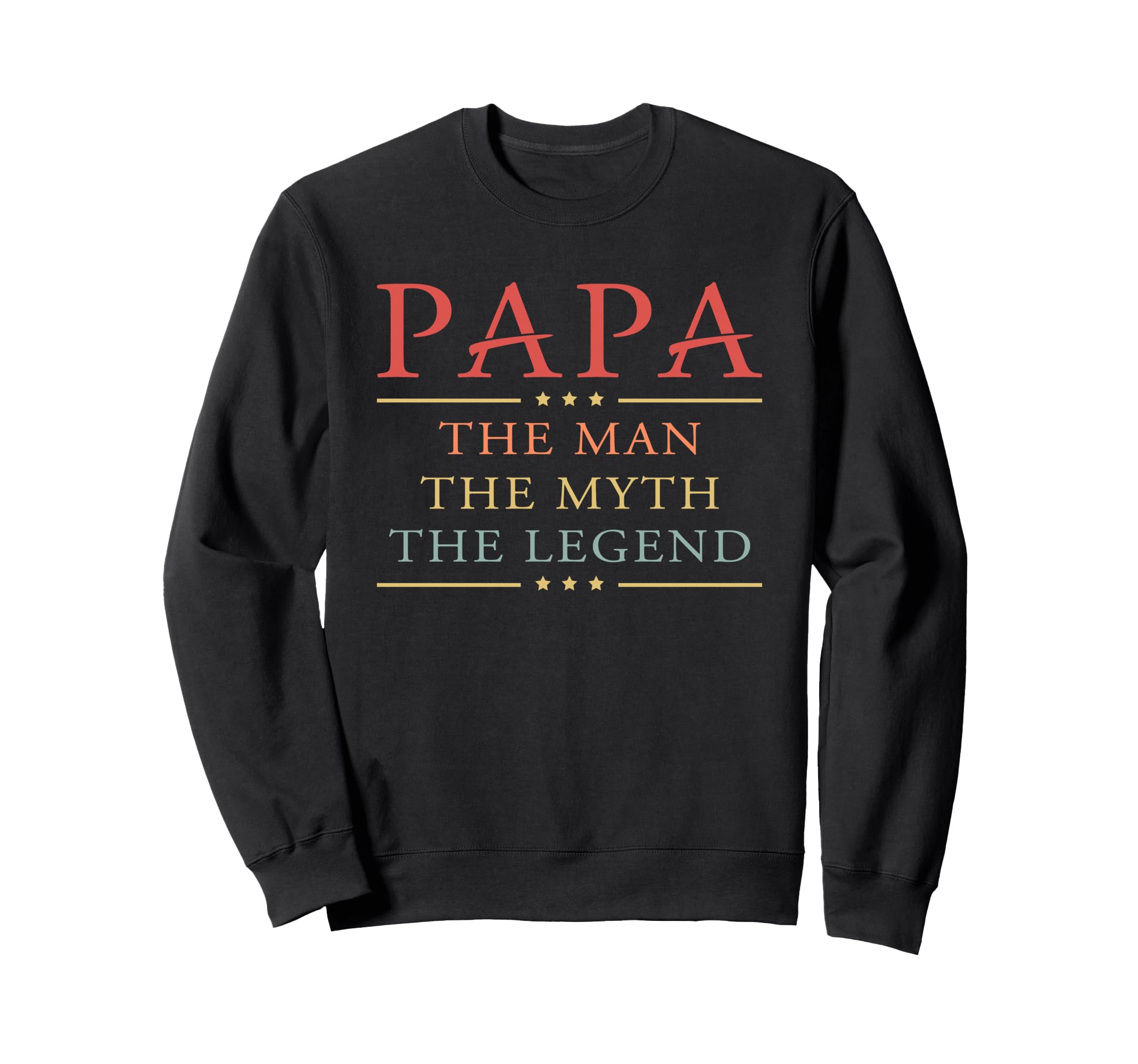 Mens Papa Myth Legend Mens Dad Father Sweatshirt - Aesthetic Graphic Unisex - T-Shirt, Sweatshirt, Hoodie