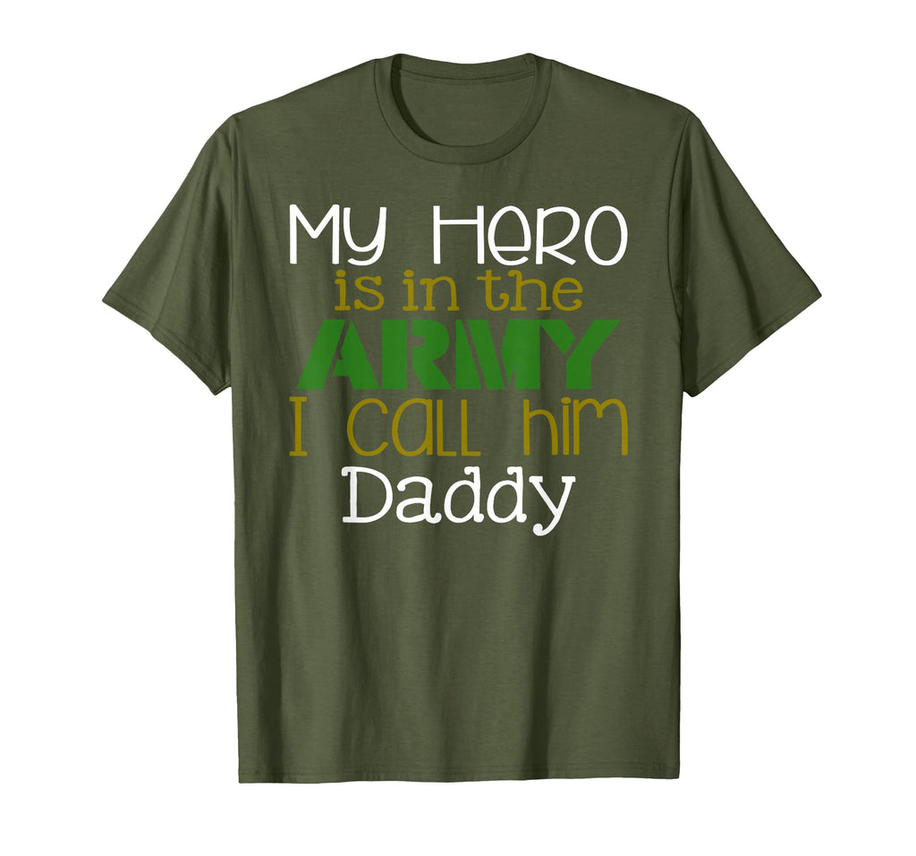 My Hero Is Army I Call Him Daddy T-Shirt - Trendy Graphic for Adults - T-Shirt, Sweatshirt, Hoodie