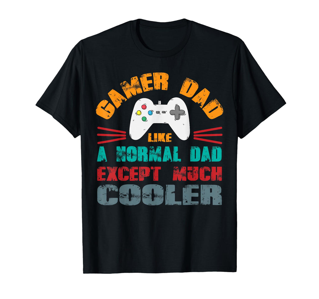 Im Dad Gamer Dad Like Normal Dad Video T-Shirt - Custom Art Print Unisex - T-Shirt, Sweatshirt, Hoodie