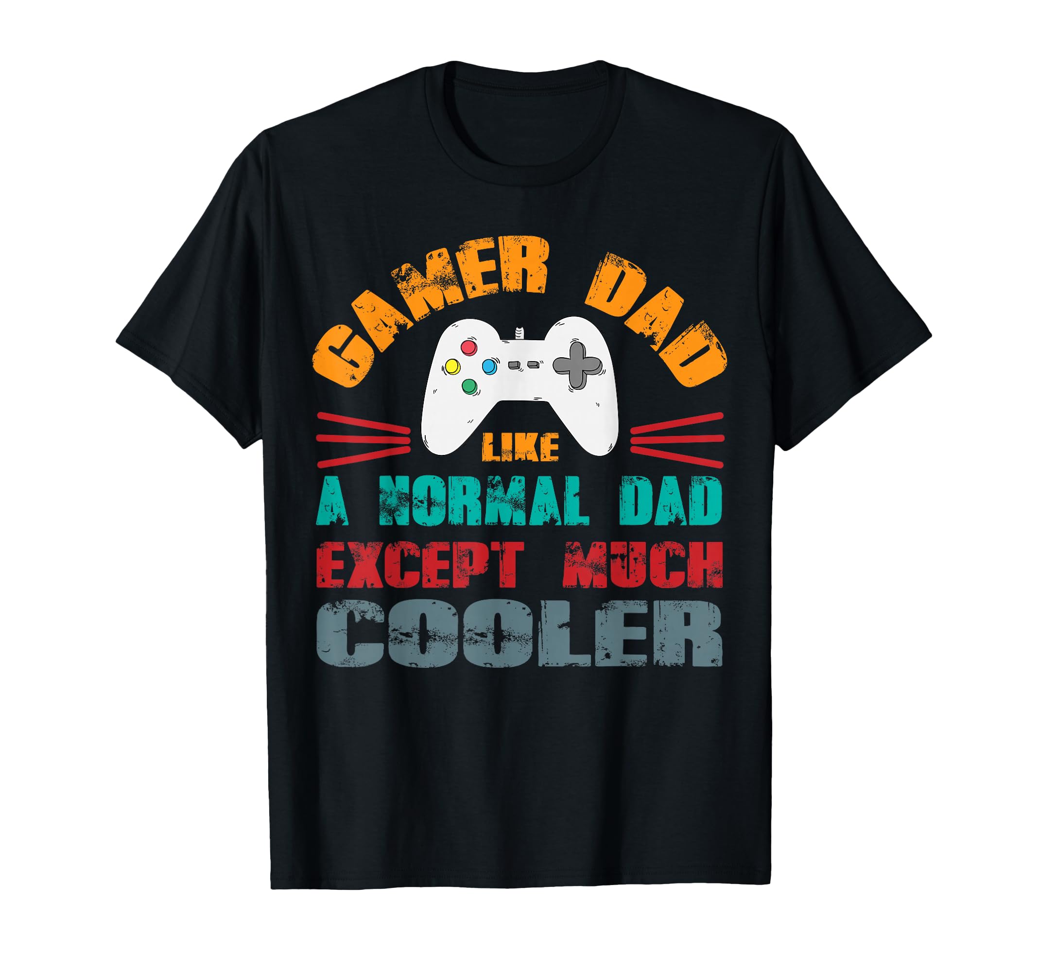 Im Dad Gamer Dad Like Normal Dad Video T-Shirt - Custom Art Print Unisex - T-Shirt, Sweatshirt, Hoodie