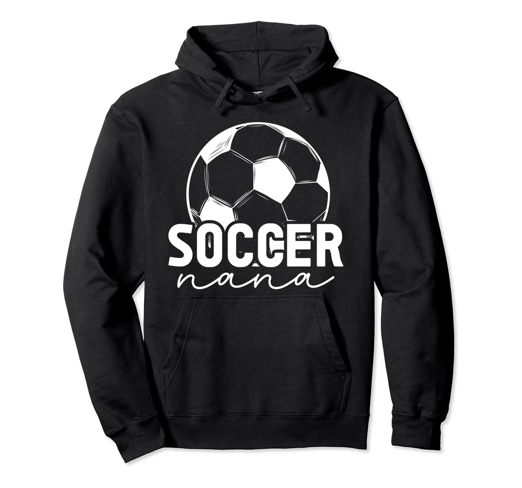 Soccer Nana Grandma Proud Nana Soccer Hoodie - Minimalist Print for Adults - T-Shirt, Sweatshirt, Hoodie
