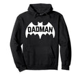 Dadman Funny Dad Birthday Bat Hero Hoodie - Graphic Print for Adults - T-Shirt, Sweatshirt, Hoodie