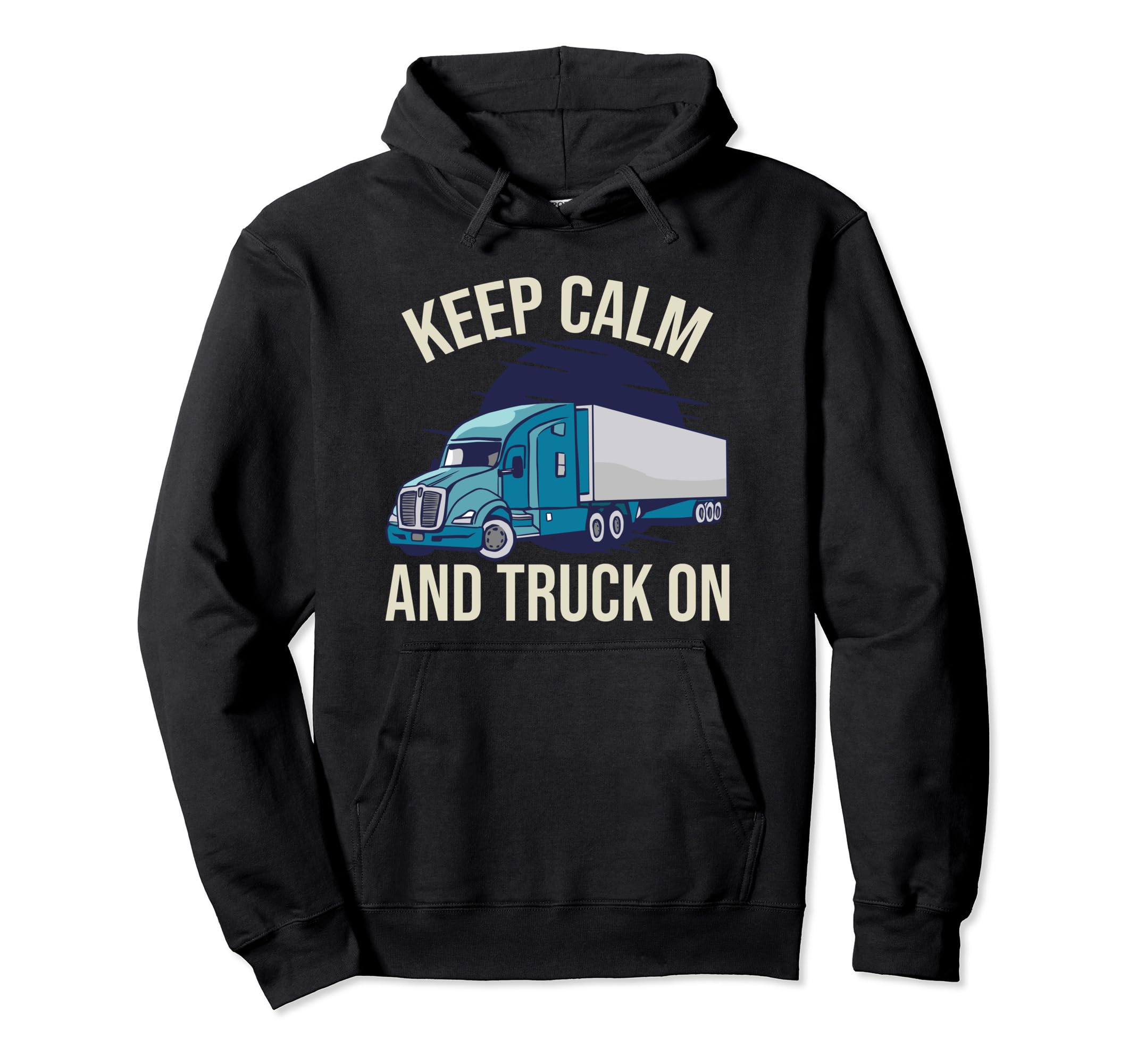 Truck Driver Trucker Funny Semi Truck Hoodie - Unique Graphic Men Women - T-Shirt, Sweatshirt, Hoodie